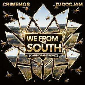 We From The South (feat. CRIME MOB, Mobshxt Mafia & Breakbread Tay) (Candymane Remix)