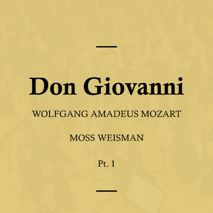 Don Giovanni, K527 - Act I - No. 8 Aria - 'Ah, Fuggi Il Traditor'