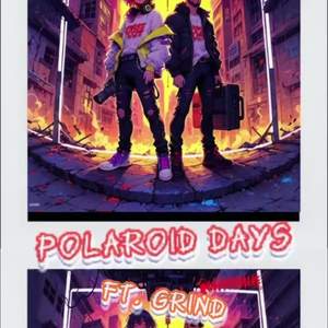 Polariod Days - ft. Grind by SomeCoffeeMug☕️🧣