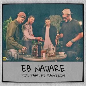 Eb Nadare (feat. Tik Taak)