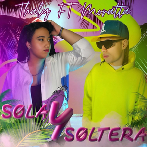 Sola y soltera (feat. Moratta)