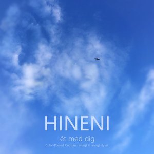 Hineni - Ét Med Dig - Color Poured Couture · Ansigt Til Ansigt I Lyset