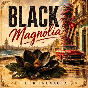 Black Magnolia