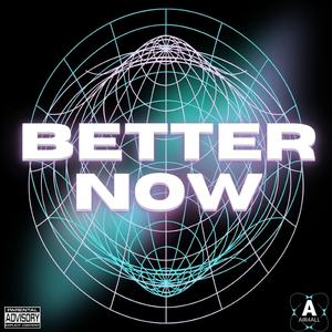 Better Now