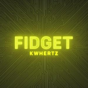 Fidget