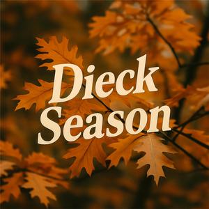 Dieck Season