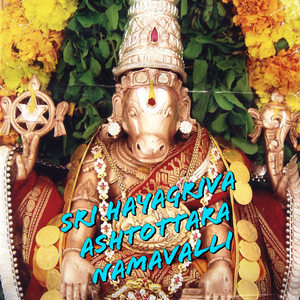 Sri Hayagriva Ashtottara Namavalli