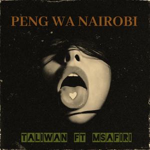 PENG WA NAIROBI (feat. Msafiri)