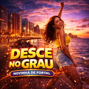 DESCE NO GRAU NOVINHA DE FORTAL