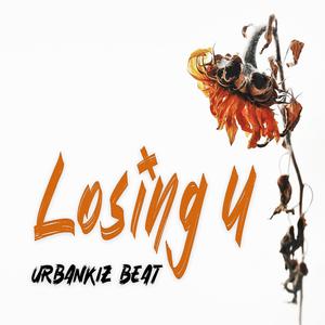 Losing U (UrbanKiz Beat)