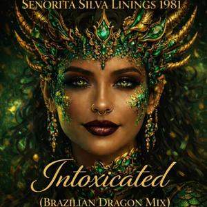 INTOXICATED (BRAZILIAN DRAGON MIX)