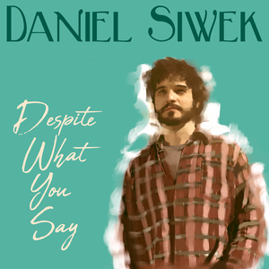 Despite What You Say