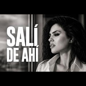 Salí de ahí