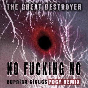 No ****ing No - Burning Clouds (Pogy Remix)