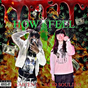 How I Feel (feat. Acid Souljah)