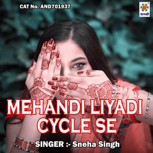 mehandi liyadi cycle se