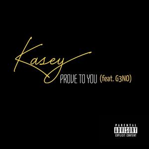 Prove to You (feat. G3no)