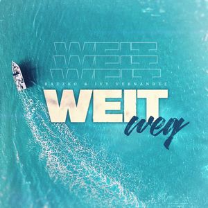 Weit weg