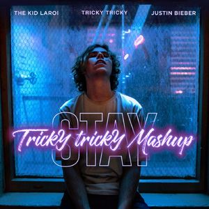 STAY (Tricky tricky Mashup）