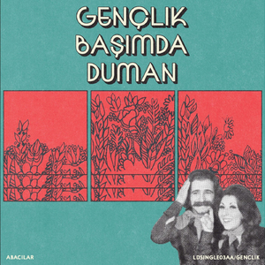 Gençlik Başımda Duman - Reinterpreted.