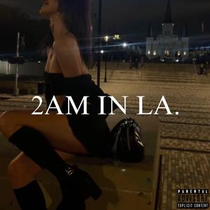 2AM IN LA