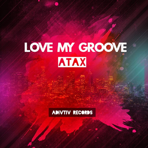 Love My Groove (Original Mix)