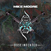 Mike Moore - Dose Infekted