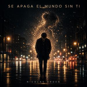 Se Apaga el Mundo Sin Ti