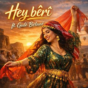 Hey Beri (feat. Gulê Botanê)