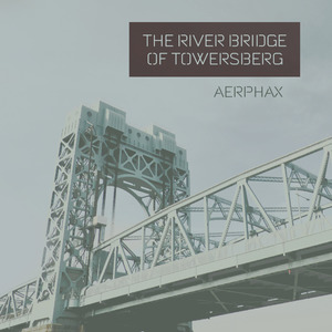 The River Bridge of Towersberg