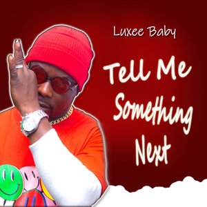 Tell Me Something Next