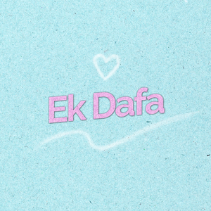 Ek Dafa