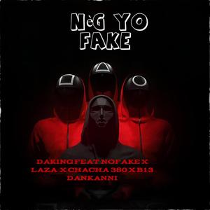 Nèg yo fake (NYF) (feat. Nofake, Laza, B13 DANKANNI & Chacha 3.80)