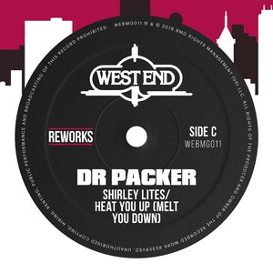 Heat You Up Melt You Down (Dr. Packer Rework)