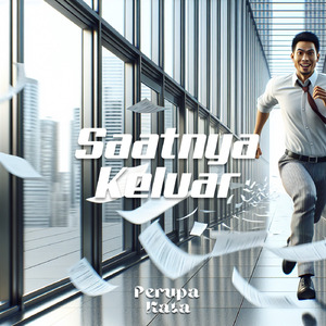 Saatnya Keluar