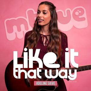 Like It That Way (feat. Adeline Saive) (LIVE)