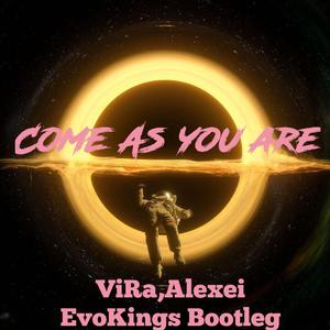 Come As You Are(ViRa,Evokings BassHouse Edition)