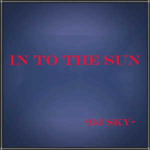 IN TO THE SUN