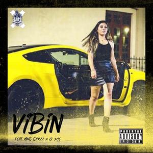 Vibin' (feat. King Garza & El 3ce)