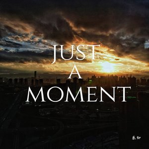 Just A Moment