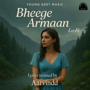 Bheege Armaan (Lo-Fi Version)