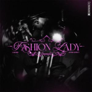 FASHION LADY (feat. Astro Quincy)