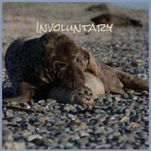 Involuntary