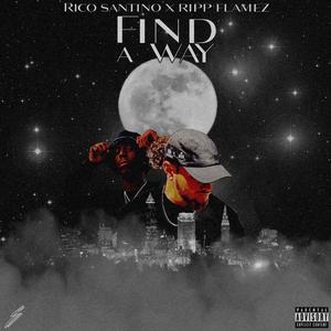 Find A Way (feat. Ripp Flamez)