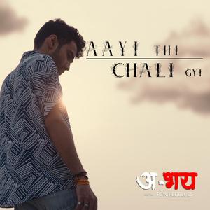 Aayi Thi Chali Gyi (feat. psychedblues)