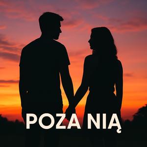 Poza Nią – Poruszający utwór o Miłości, która zmienia wszystko