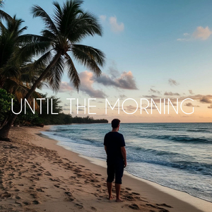 Until the morning
