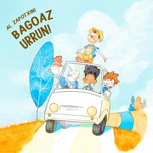 Bagoaz urrun!