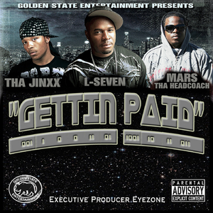 Gettin Paid (feat. L-Seven, Tha Jinxx & Mars " Tha Headcoach")