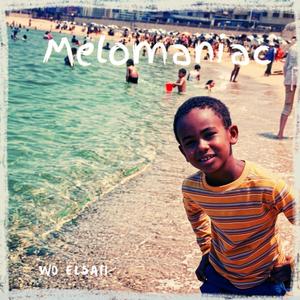 Melomaniac